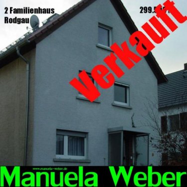 Rodgau Hausangebote VERKAUFT ! 63110 Rodgau: Manuela-Weber verkauft ein 2 FH-Rodgau 299.500 Euro Haus kaufen
