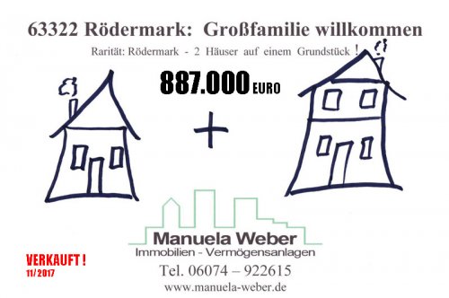  Immo VERKAUFT !  63322 Rödermark: Manuela Weber verkauft zwei Häuser zusammen nur 887.000 EURO Haus kaufen